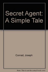 Secret Agent: A Simple Tale