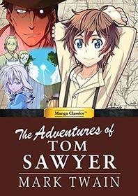 The Adventures of Tom Sawyer (Manga Classics)