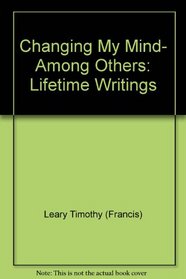 Changing my mind, among others: Lifetime writings