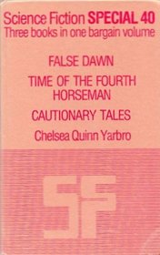 Science Fiction Special 40 False Dawn, Time of the Fourth Horseman and Cautionary Tales