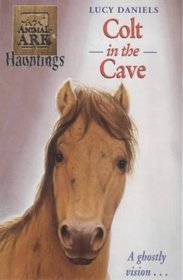 Animal Ark Hauntings 6: Colt in the Cave (Animal Ark Hauntings)