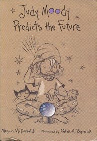 Judy Moody Predicts the Future (Judy Moody, Bk 4)