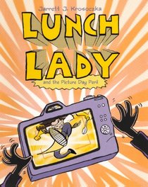 Lunch Lady and the Picture Day Peril 8