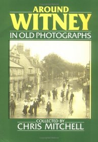 Around Whitney in Old Photographs (Britain in Old Photographs)