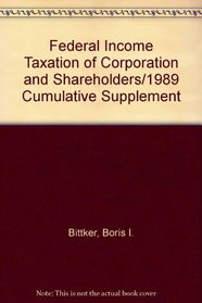 Federal Income Taxation of Corporation and Shareholders/1989 Cumulative Supplement (WG&L tax series)