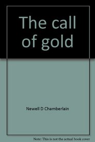 The call of gold: True tales on the gold road to Yosemite