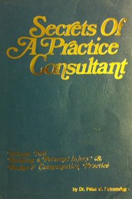 Secrets of a practice consultant: Building a personal injury & Worker's Compensation practice