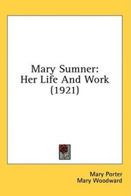 Mary Sumner: Her Life And Work (1921)