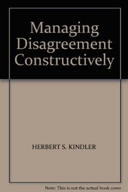 Managing Disagreement Constructively