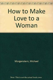 How to Make Love to a Woman (MM to TR Promotion)