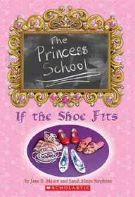 The Princess School: If the Shoe Fits