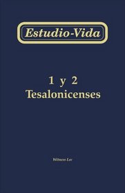 Estudio-Vida de 1 y 2 Tesalonicenses = Life-Study of 1 & 2 Thessalonians (Life-Study of the Bible) (Spanish Edition)