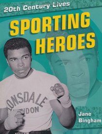Sporting Heroes (20th Century Lives)