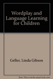 Wordplay and Language Learning for Children