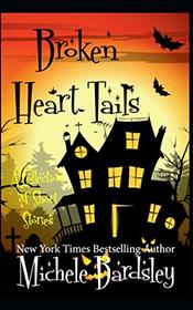 Broken Heart Tails: (A Short Story Collection) (Broken Heart Paranormal Romance Series)