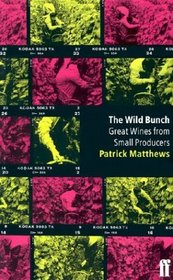 Wild Bunch (Faber Books on Wine)