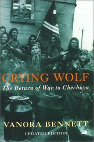 Crying Wolf: The Return of War to Chechnya