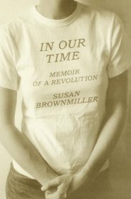 In Our Time : Memoir of a Revolution