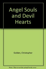 Angel Souls and Devil Hearts (The Shadow Saga, Book 2)