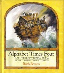 Alphabet Times Four: An International ABC