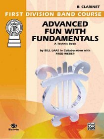 Advanced Fun with Fundamentals: B-Flat Clarinet (First Division Band Course)