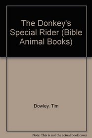 The Donkey's Special Rider (Bible Animal Books)