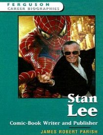 Stan Lee: Comic-book Writer And Publishe (Ferguson Career Biographies)