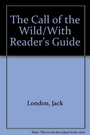 The Call of the Wild/With Reader's Guide