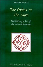 The Order of the Ages: World History in the Light of a Universal Cosmogony (Perennial Wisdom Series)