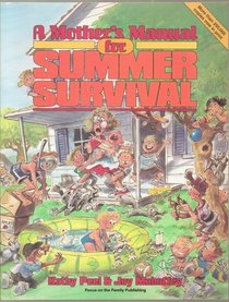 A Mother's Manual for Summer Survival