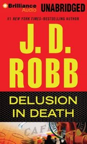 Delusion In Death (In Death, Bk 35) (Audio CD) (Unabridged)