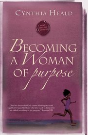 Becoming A Woman Of Purpose (Becoming a Woman)