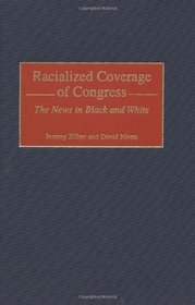 Racialized Coverage of Congress: The News in Black and White