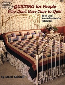 QUILTING FOR PEOPLE WHO DON'T HAVE TIME TO QUILT