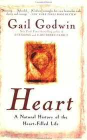 Heart: A Natural History of the Heart-Filled Life