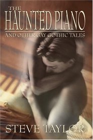 The Haunted Piano: And Other Gay Gothic Tales
