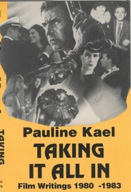 Taking It All In: Film Writings 1980-1983: Film Writings 1980-1983
