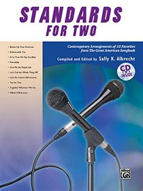 Standards for Two: Contemporary Arrangements of 10 Favorites from the Great American Songbook (Book & CD)