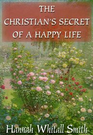 A Christian's Secret of a Happy Life