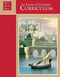 The Latin-Centered Curriculum