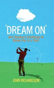 Dream On: The Challenge to Break Par in a Year