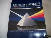 Critical Thinking: Evaluating Claims and Arguments in Everyday Life