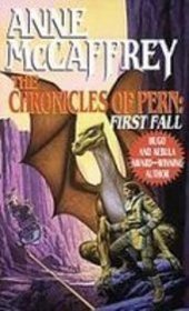 The Chronicles of Pern: 1st Fall (The Dragonriders of Pern)