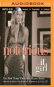 Notorious: An It Girl Novel (The It Girl Series)