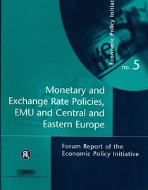 Monetary and Exchange Rate Policies, EMU and Central and Eastern Europe:   EPI