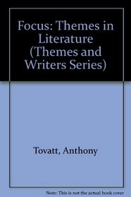 Focus: Themes in Literature (Themes and Writers Series)