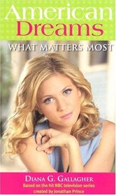What Matters Most (American Dreams)