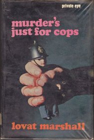 Murder's Just for Cops