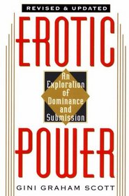 Erotic Power: An Exploration of Dominance and Submission