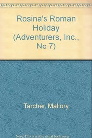 Rosina's Roman Holiday (Adventurers, Inc., No 7)